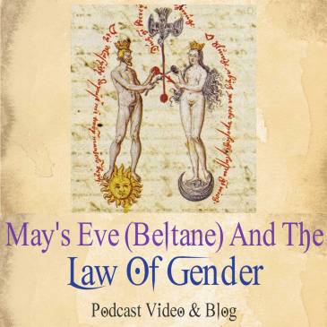 May's Eve Beltane And The Law Of Gender