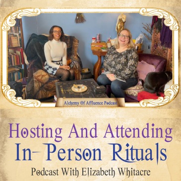 Attending And Hosting In-Person Rituals At Rising Goddess With Elizabeth Whitacre