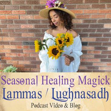 Seasonal Healing Magick - Lammas / Lughnasadh