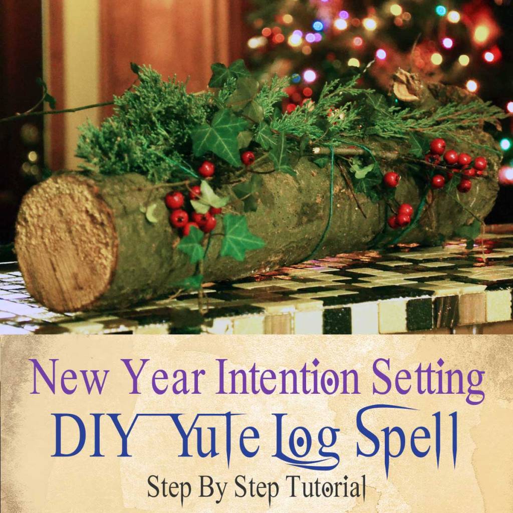 diy yule log intention setting spell for the winter solstice