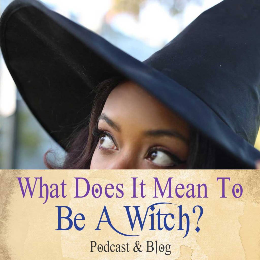 what does it mean to be a witch podcast episode