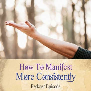 How To Manifest More Conistently This Year