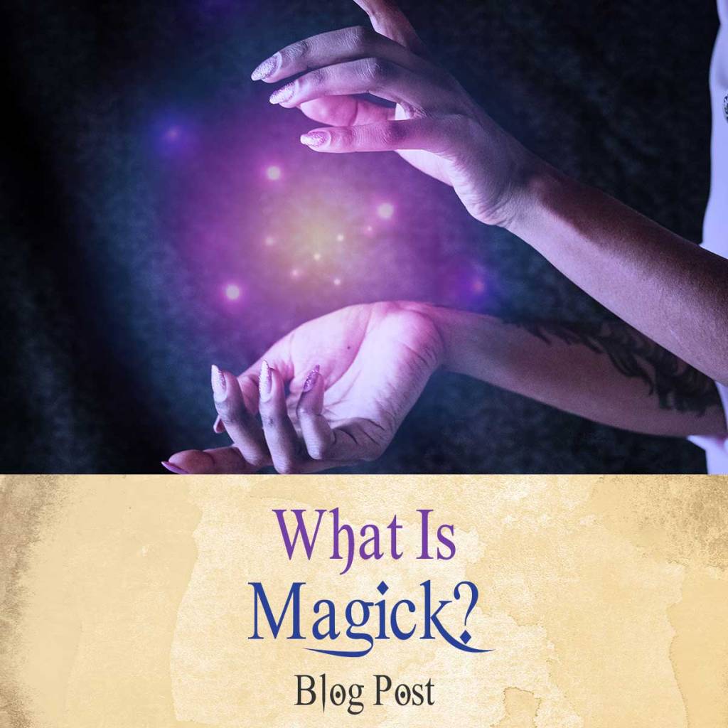 What Is Magick (19 Different Witches Define The Word)