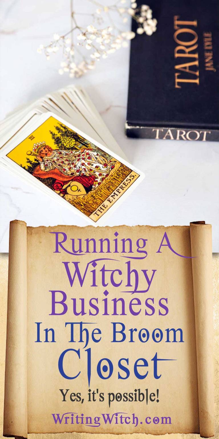 Running A Witchy Business In The Broom Closet - Yes, it's possible!
