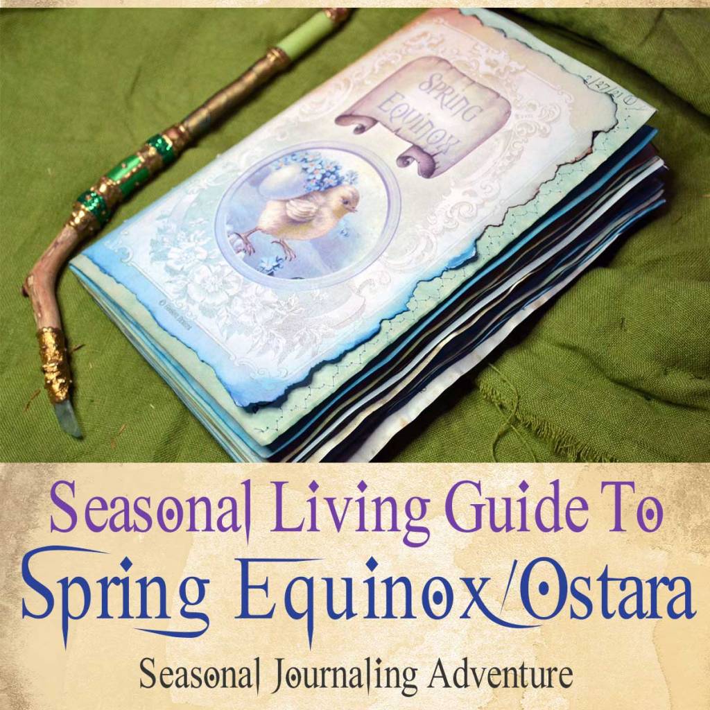 Spring Equinox Ostara Seasonal Living Guide