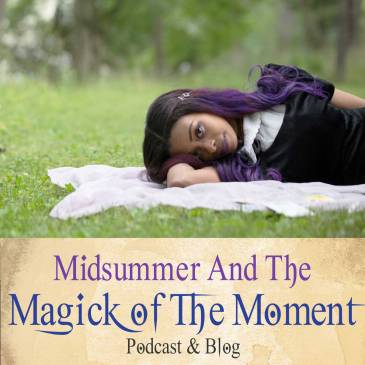 The Magick Of The Summer Solstice Podcast